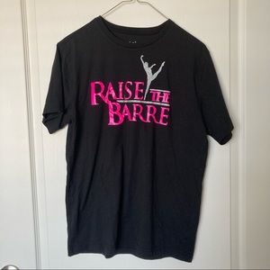 Raise The Barre Dance Inspired TShirt Size S